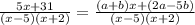 \frac{5x+31}{(x-5)(x+2)} =\frac{(a+b)x+(2a-5b)}{(x-5)(x+2)}