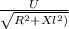 \frac{U}{\sqrt{R^2+Xl^2)} }