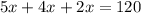 5x + 4x + 2x = 120