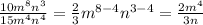 \frac{10 {m}^{8} {n}^{3} }{15 {m}^{4} {n}^{4} } = \frac{2}{3} {m}^{8 - 4} {n}^{3 - 4} = \frac{2 {m}^{4} }{3n}