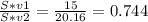 \frac{S*v1}{S*v2} =\frac{15}{20.16} = 0.744
