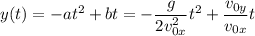 y(t)=-at^2+bt=-\dfrac{g}{2v_{0x}^2}t^2+\dfrac{v_{0y}}{v_{0x}}t