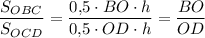 \dfrac{S_{OBC}}{S_{OCD}}=\dfrac{0{,}5\cdot BO\cdot h}{0{,}5\cdot OD\cdot h}=\dfrac{BO}{OD}