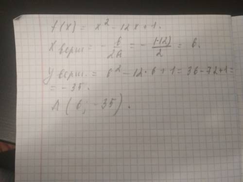 F(x)=x^2-12x+1 координаты вершины a(m; n)