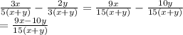 \frac{3x}{5(x+y)} - \frac{2y}{3(x+y)} = \frac{9x}{15(x+y)} - \frac{10y}{15(x+y)}\\ =\frac{9x - 10y}{15(x+y)}