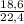 \frac{18,6}{22,4}