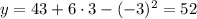 y=43+6\cdot 3-(-3)^2=52