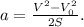 a = \frac{V^2 - V_0^2}{2S}.