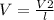 V=\frac{V2}{l}