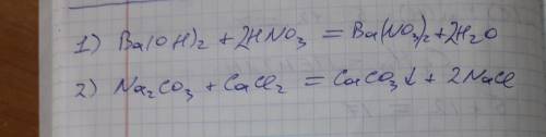 Записать реакцию ионного обмена я тут немного не понял 1) ba(oh)2 + hno3 > 2) na2co3+cacl2-->