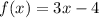 f(x)=3x-4