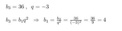 Впрогрессии bn b3 =36 q=-3 найти b1