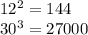 12^2=144\\30^3=27000