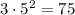 3\cdot 5^2=75