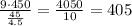 \frac{9 \cdot 450}{ \frac{45}{4.5} } = \frac{4050}{10} = 405