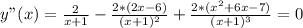 y"(x)=\frac{2}{x+1}- \frac{2*(2x-6)}{(x+1)^2}+ \frac{2*(x^2+6x-7)}{(x+1)^3}=0