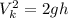 V_{k}^{2}=2gh