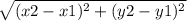 \sqrt{(x2-x1)^{2} + (y2-y1)^{2}}