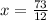 x = \frac{73}{12}