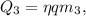 Q_3 = \eta qm_3,