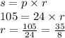 s = p \times r \\ 105 = 24 \times r \\ r = \frac{105}{24} = \frac{35}{8} \\