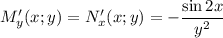 M'_y(x;y)=N'_x(x;y)=-\dfrac{\sin 2x}{y^2}