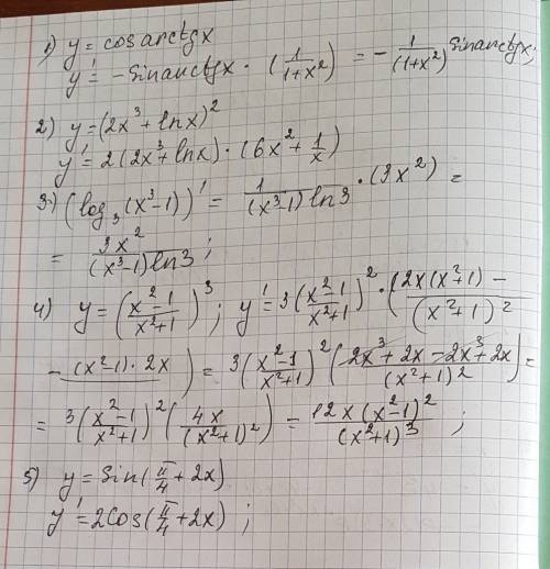Найти производную y=cosartgx 2.y=(2x^3+lynx)^2. 3.lig3(x^3-1). 4.y=(x^2-1/x^2+1)^3. 5.y=sin(п/4+2x)