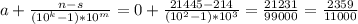 a+\frac{n-s}{(10^{k}-1)*10^{m}}=0+\frac{21445-214}{(10^{2}-1)*10^{3}}=\frac{21231}{99000}=\frac{2359}{11000}