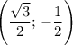 \left(\dfrac{\sqrt{3}}{2};\,-\dfrac{1}{2}\right)