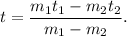 t = \dfrac{m_1t_1 - m_2t_2}{m_1 - m_2}.