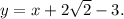 y=x+2\sqrt2-3.