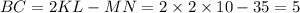 BC=2KL-MN=2\times 2\times10-35=5