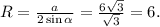 R=\frac{a}{2\sin\alpha}= \frac{6\sqrt{3} }{\sqrt{3} } =6.