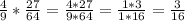 \frac{4}{9}*\frac{27}{64} = \frac{4*27}{9*64} = \frac{1*3}{1*16} = \frac{3}{16}