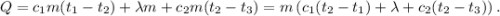 Q = c_1m(t_1 - t_2) + \lambda m + c_2m(t_2 - t_3) = m\left(c_1(t_2 - t_1) + \lambda + c_2(t_2 - t_3)\right).