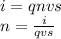 i = qnvs \\ n = \frac{i}{qvs}