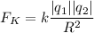 F_K = k\dfrac{|q_1||q_2|}{R^2}