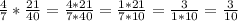 \frac{4}{7}*\frac{21}{40}=\frac{4*21}{7*40}=\frac{1*21}{7*10}=\frac{3}{1*10}=\frac{3}{10}