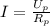 I = \frac{U_p}{R_p}