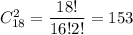 C^2_{18}=\dfrac{18!}{16!2!}=153