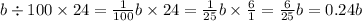 b \div 100 \times 24 = \frac{1}{100} b \times 24 = \frac{1}{25}b \times \frac{6}{1} = \frac{6}{25} b = 0.24b