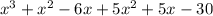 {x}^{3} + {x}^{2} - 6x + 5 {x}^{2} + 5x - 30