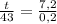 \frac{t}{43}=\frac{7,2}{0,2}