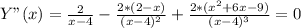 Y"(x)=\frac{2}{x-4}-\frac{2*(2-x)}{(x-4)^2}+\frac{2*(x^2+6x-9)}{(x-4)^3}=0