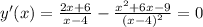 y'(x)=\frac{2x+6}{x-4}-\frac{x^2+6x-9}{(x-4)^2}=0