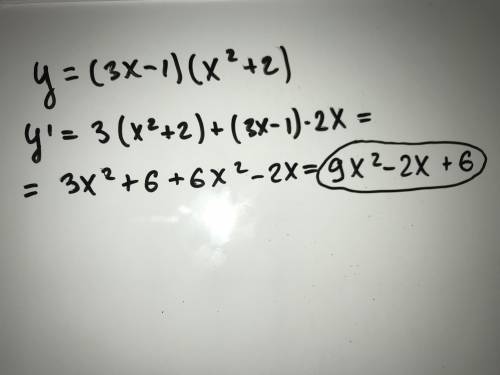 Найдите производную y(штрих), y=(3х-1)(x^2 +2)