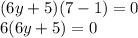 (6y + 5)(7-1)=0\\6(6y+5)=0