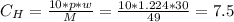 C_{H}=\frac{10*p*w}{M} = \frac{10*1.224*30}{49} = 7.5