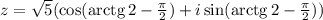 z = \sqrt{5}(\cos (\mathrm{arctg}\,2 - \frac{\pi}{2}) + i\sin(\mathrm{arctg}\,2 - \frac{\pi}{2}))