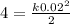 4 = \frac{k {0.02}^{2} }{2}